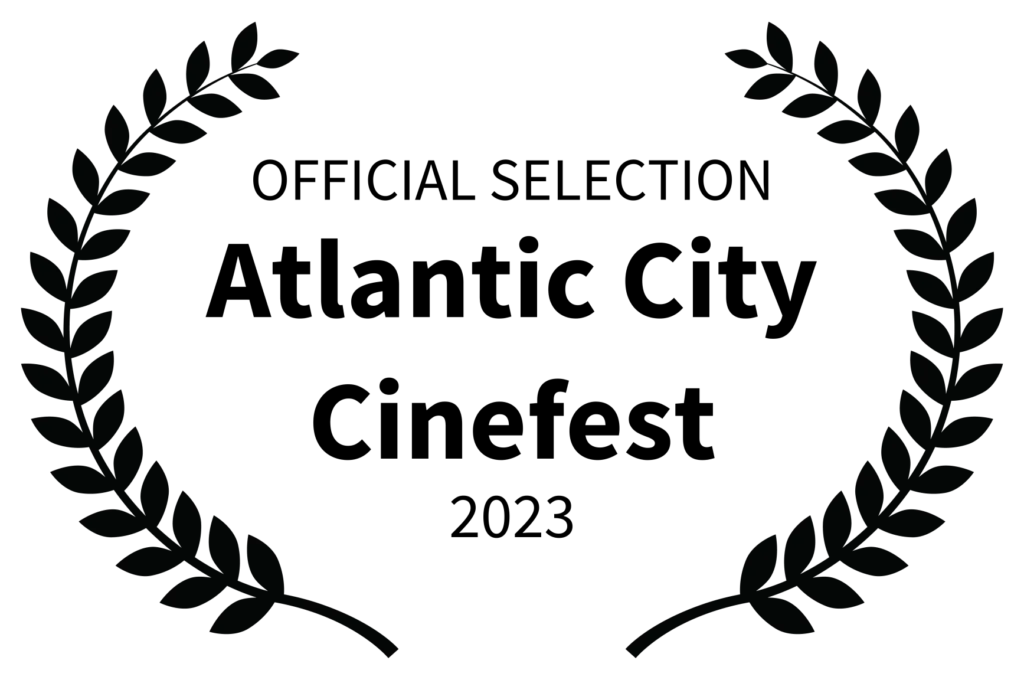 Official Selection - Atlantic City Cinefest - 2023