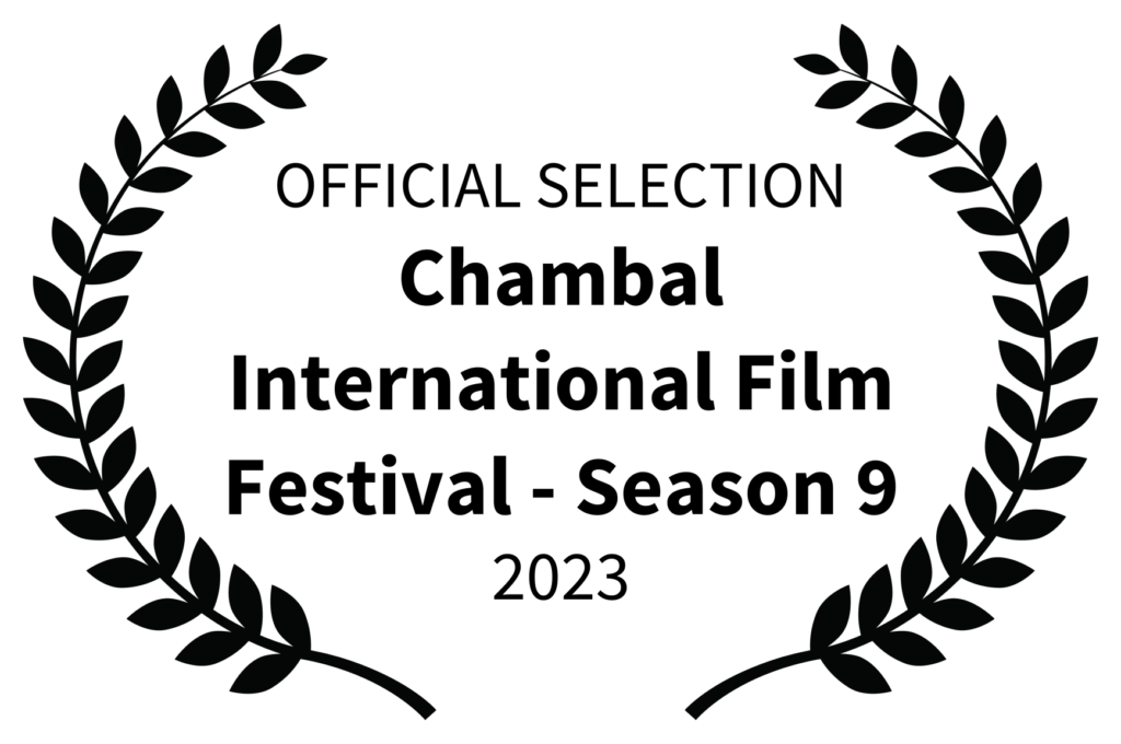 Official Selection - Chambal International Film Festival - 2023